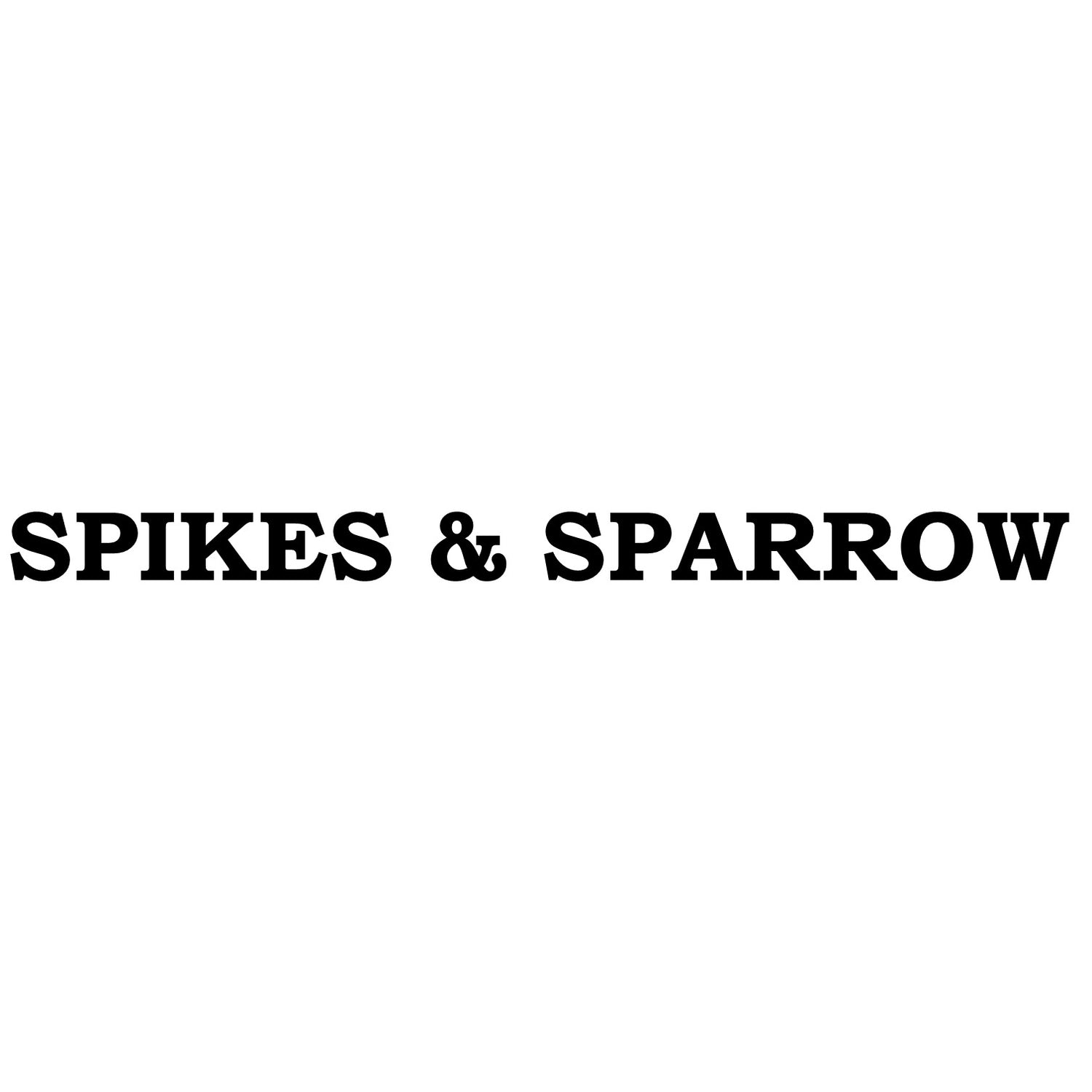 SPIKES & SPARROW